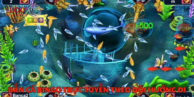 Bắn Cá Bingo Trực Tuyến Lucky88 - Trải Nghiệm Hấp Dẫn Và Mới Lạ 3 Bắn cá bingo trực tuyến cần theo dõi hướng đi