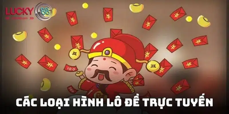 Đánh Lô Đề Trực Tuyến – Cách Chơi Hiệu Quả Và An Toàn 1 Các loại hình chơi xổ số online thành viên có thể tham gia