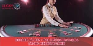 Dealer là ai