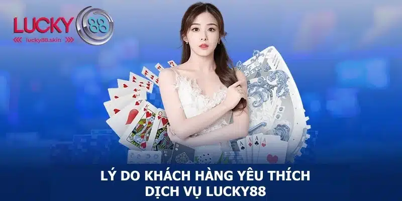 Lý do thành viên luôn tin tưởng lựa chọn dịch vụ tại đây