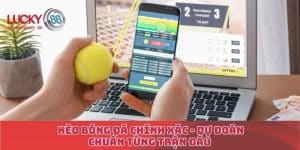 Kèo bóng đá chính xác