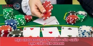 Mẹo chơi Baccarat thắng lớn
