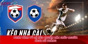 Phân tích tỷ lệ kèo